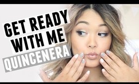 GET READY WITH ME | QUINCEAÑERA