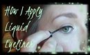 How I Apply Liquid Eyeliner