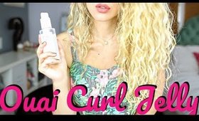 NEW OUAI CURL JELLY?!?