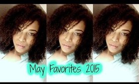 MAY FAVORITES 2015!  ~  BEAUTY & NATURAL HAIR TOP PICKS