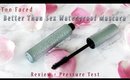 Better Than Sex Waterproof Mascara Review | Nay or Slay?