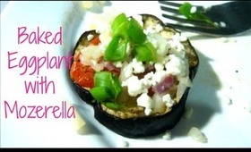 Baked Eggplant with Mozzarella!