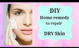 Home-remedy to repair Dry skin -Simple easy & effective