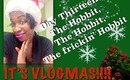 The Hobbit, The Hobbit, The frickin' Hobbit | Vlogmas Day 13