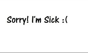 I'm Sick :-( _ superwowstyle