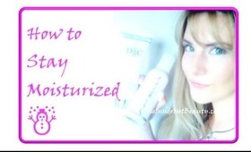 ⛄ How to Stay Moisturized this Winter ⛄