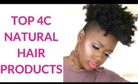 My Top (BEST) 4C AND 4B Natural Hair Products