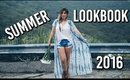 Summer Lookbook 2016: Summer Outfit Ideas
