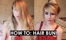 HOW TO: Hair Bun!