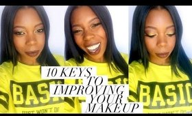 10 Major Keys For Improving Your Makeup | 🔑Makeup Tips