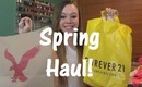 HUGE Spring Haul! Ft. Forever 21, American Eagle, Wet Seal + More!