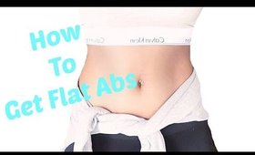 How To Get Flat Abs | My Ab Routine