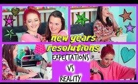 EXPECTATIONS VS REALITY: NEW YEARS RESOLUTIONS