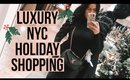 LUXURY NYC CHRISTMAS SHOPPING SPREE & Outfits I Louis Vuitton, TIFFANY, LV New Wave Vlogmas