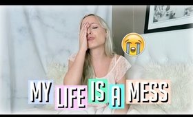 MY LIFE IS A MESS!! | PILLOW TALK