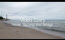 VIDEO DIARY | North Beyond the Bridge