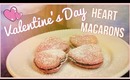 Valentine's Day Heart Macarons! ♡