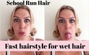 School Run Hair - Quick Hairdo on Wet Hair