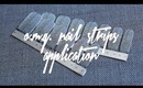 OMG Nail Strips Application | NAILS