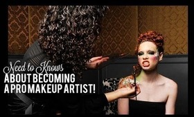 The NEED TO KNOWs About Becoming a PRO Makeup Artist!!