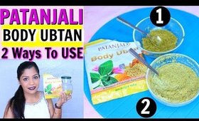 Patanjali Body Ubtan 2 Ways To Use And Review {Hindi} पतंजलि बॉडी उबटन| SuperPrincessjo