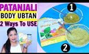 Patanjali Body Ubtan 2 Ways To Use And Review {Hindi} पतंजलि बॉडी उबटन| SuperPrincessjo