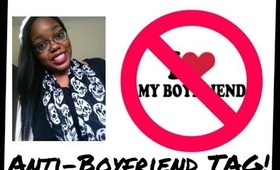 Anti-Boyfriend TAG!