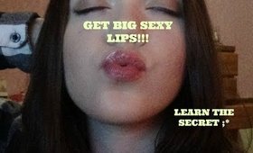 How To Get BIG LIPS!!!