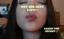 How To Get BIG LIPS!!!