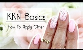 KKN Basics | How To Apply Glitter Densely ♡