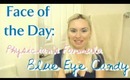 {FOTD) Blue Eye Candy Face of the Day