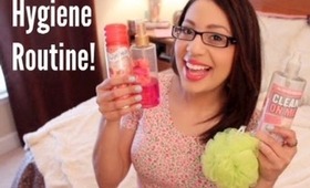 My Hygiene Routine!