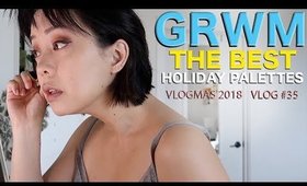 GRWM HOLIDAY MAKEUP PALETTES VLOGMAS | Vlog #35