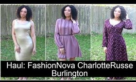 Haul: FashionNova, Charlotte Russe, Burlington