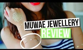 Muwae Jewelry Review // Bracelet Review