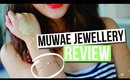 Muwae Jewelry Review // Bracelet Review