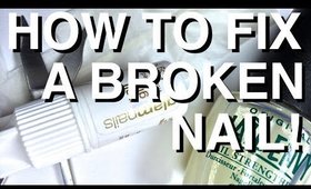 Nail Tutorial: How to fix a broken Nail