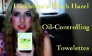 How to get Perfect Skin with Dickinson's Witch Hazel Oil Controlling Towelettes