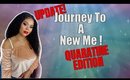 JOURNEY TO A NEW ME UPDATE! HOW ARE WE DOING IN QUARANTINE | CHRISSY GLAMM