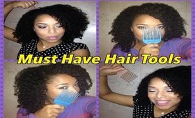 Natural Hair Essentials PART 1: Must Have Tools