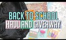 BACK TO SCHOOL SUPPLIES HAUL AND GIVEAWAY 2017