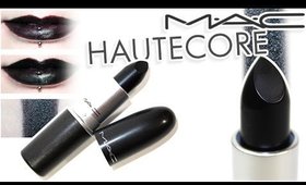 Review & Swatches: MAC Hautecore Lipstick | Live Demo + Application Tips!