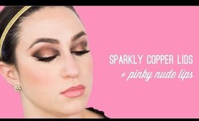 Sparkly Copper Eyes & Nude Pink Lips Tutorial