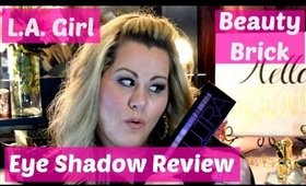 L.A. Girl Beauty Brick Eye Shadow Ultra Review