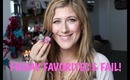 Friday Favorites & Fails-Chanel, Mac, Laura Mercier & MORE!