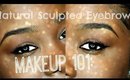 ♥ Makeup 101: Natural Sculpted Eyebrows