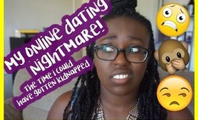 STORY TIME: My Online Dating Nightmare! Almost Kidnapped?