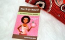 Natural Hair Book Review- How To Go Natural Without Going Broke