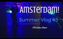 Visiting Amsterdam! Summer Vlog #3 ♡ Christina Amor