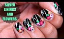 Silver Linings and Flowers | NAILART TUTORIAL